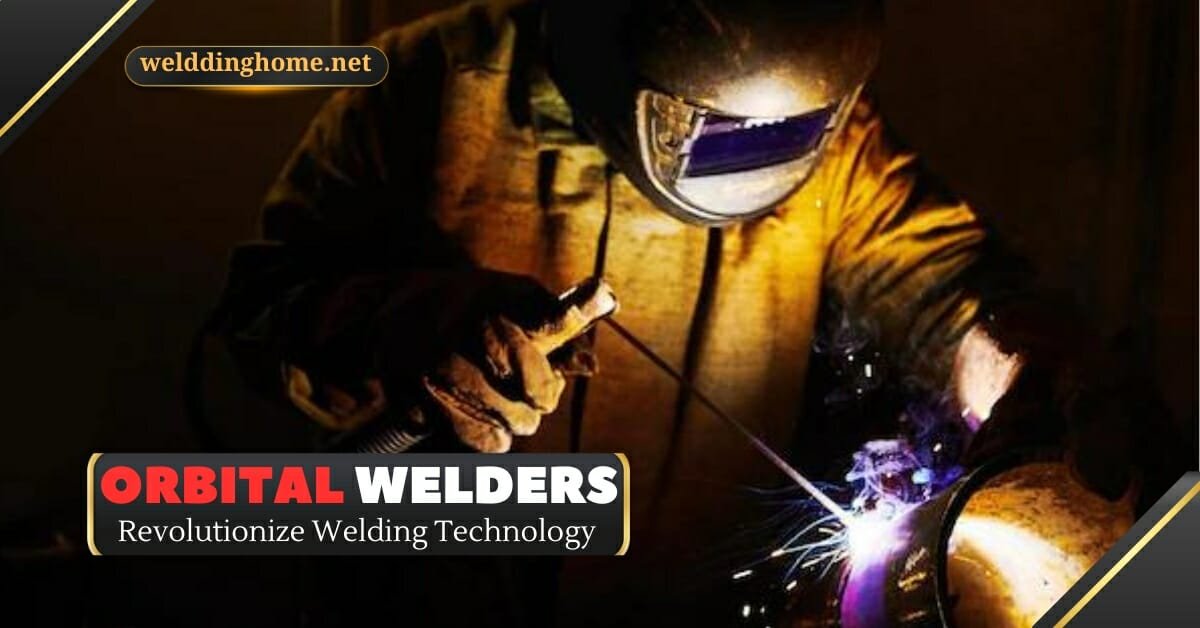 Rising Orbital Welders Revolutionize Welding Technology