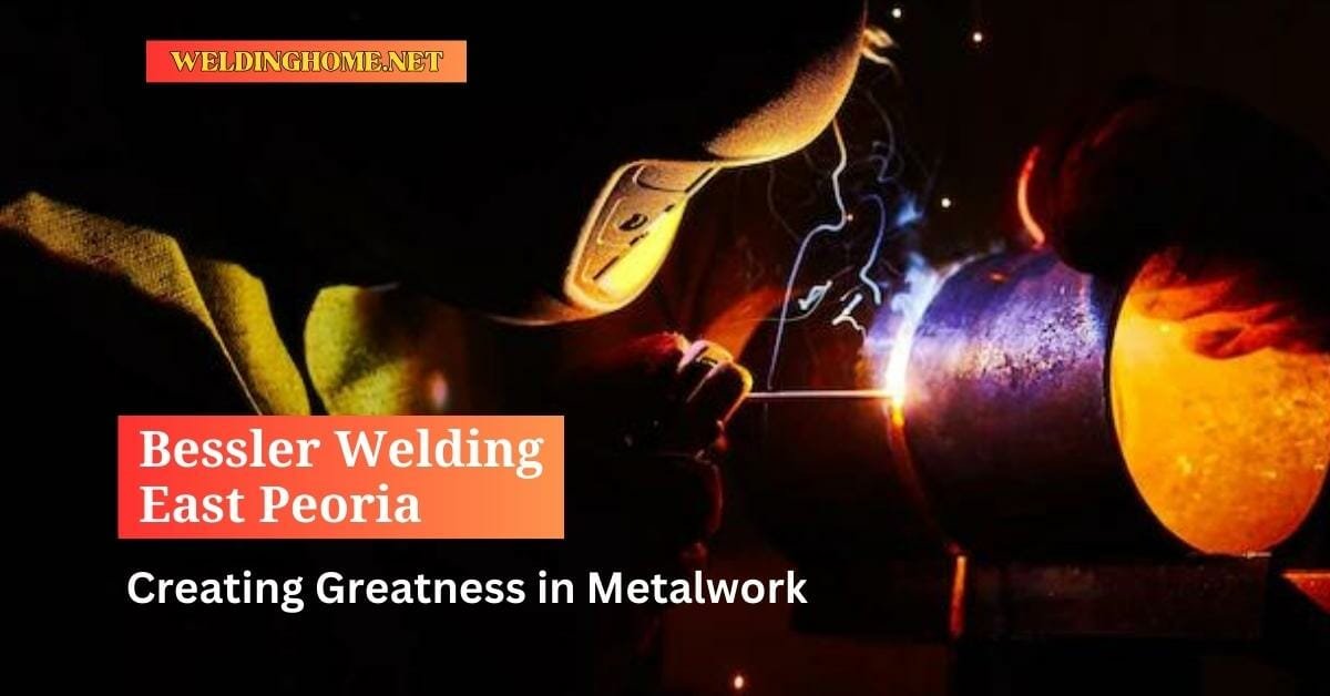 Bessler Welding East Peoria