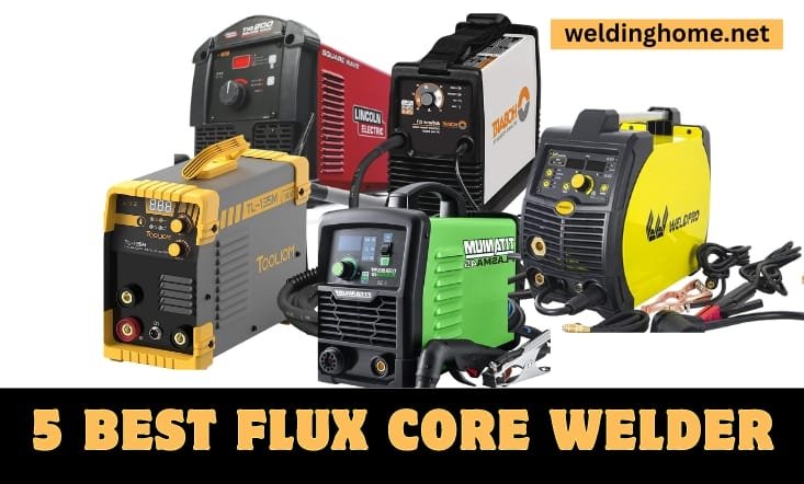 The 5 Best Flux Core Welder for Farm Use: A Beginner's Guide